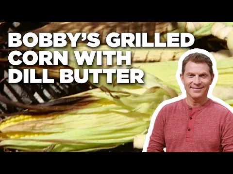 Bobby Flay's Grilled Corn on the Cob with Dill Butter | Boy Meets Grill | Food Network